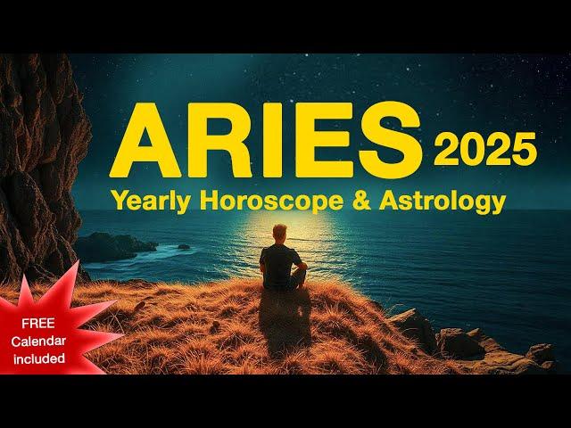 ️ ARIES 2025 Yearly Horoscope & Astrology Forecast (+FREE Calendar Included)