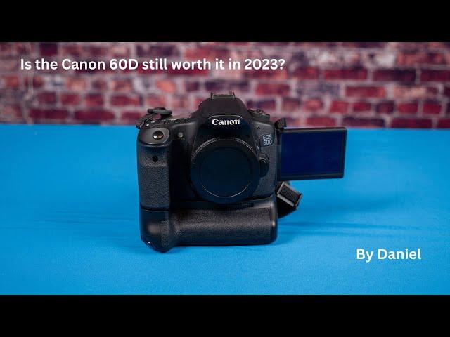 Is the Canon 60d still good in 2023?