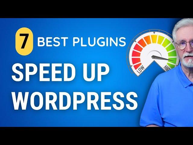 How to Speed Up WordPress: 7 MUST-HAVE plugins