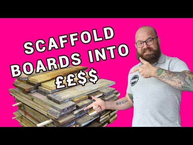 How I Made £799 $950 Selling Four Old Scaffold boards