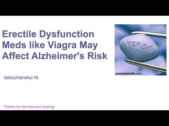 Erectile Dysfunction Meds like Viagra May Affect Alzheimer's Risk