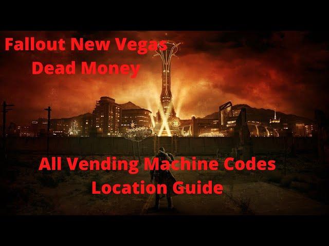 Fallout New Vegas Dead Money All Vending Machine Codes Location Guide