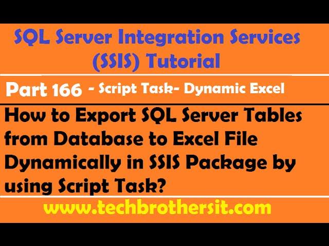 Export SQL Server Tables from Database to Excel File Dynamically in SSIS Package- SSIS Part 166