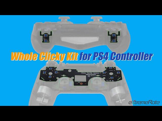 eXtremeRate PS4 Controller WHOLE Clicky Kit Installation Guide