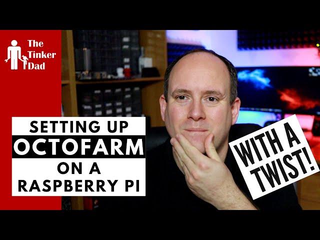 OctoFarm - How To Set Up On A Raspberry Pi w/ Docker