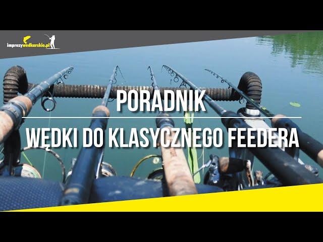 Poradnik | WĘDKI do Feedera Klasycznego