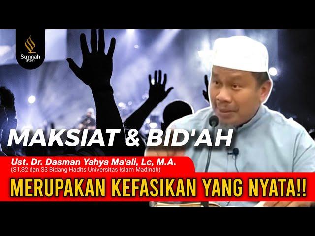 MAKSIAT DAN BID'AH MERUPAKAN KEFASIKAN YANG NYATA..!! || Ust. Dr. Dasman Yahya Ma'ali, Lc, M.A.