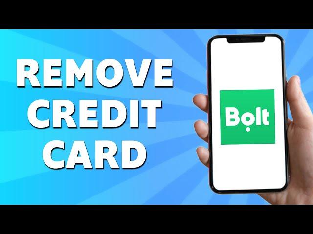 How to Remove Credit Card From Bolt (Simple)