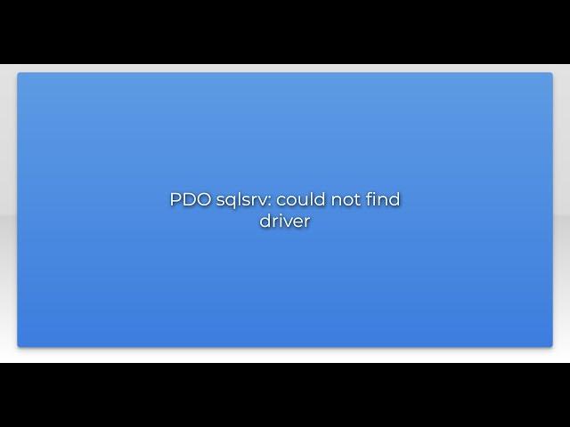 PDO sqlsrv: could not find driver