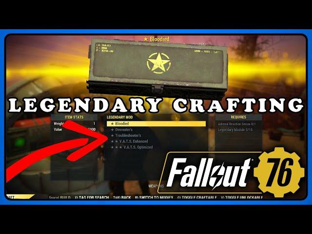 Fallout 76: Legendary Crafting - Full Guide. You Need to Know it.