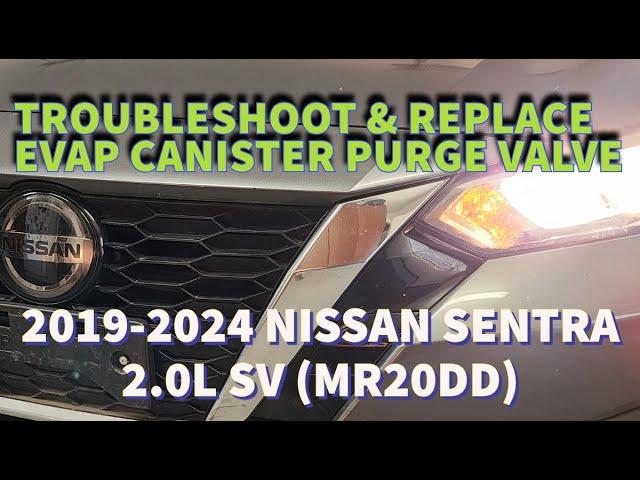 2019-2024 NISSAN SENTRA 2.0L,  Replace Evaporative Canister Purge Valve