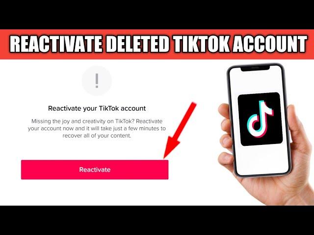 HOW TO REACTIVATE A DELETED TIKTOK ACCOUNT