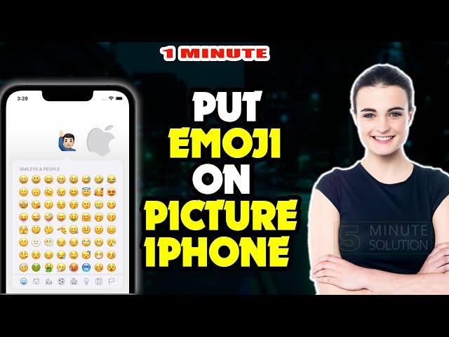 How to put emoji on picture iphone or Ipad