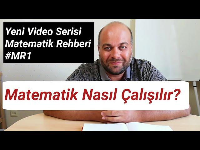 Matematik Nasıl Çalışılır? Matematik Rehberi 1. Video #MR1