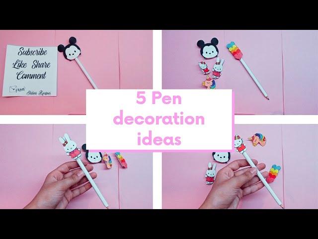 5 Pen decoration ideas | Pen decoration designs | Luna's creative world