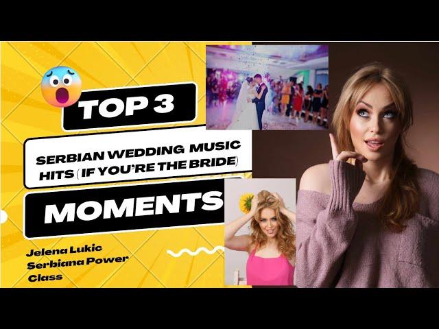 3 wildest music hits in Serbian Weddings (if you're the Bride)