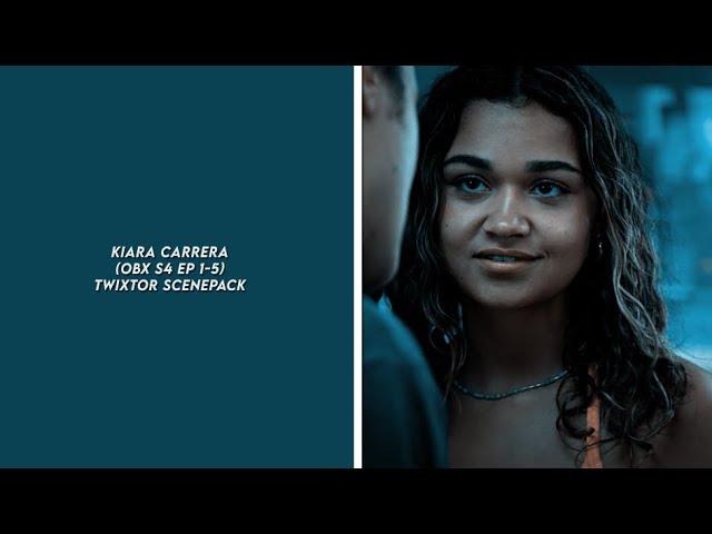 kiara carrera (obx s4 ep 1-5) twixtor scenepack