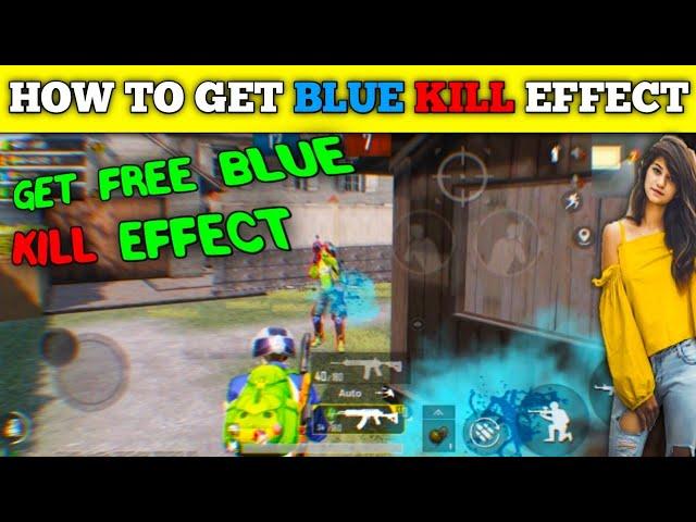 How To Get Blue Kill Effect In Pubg | Blue Blood Effect In Pubg - Pubg Kr