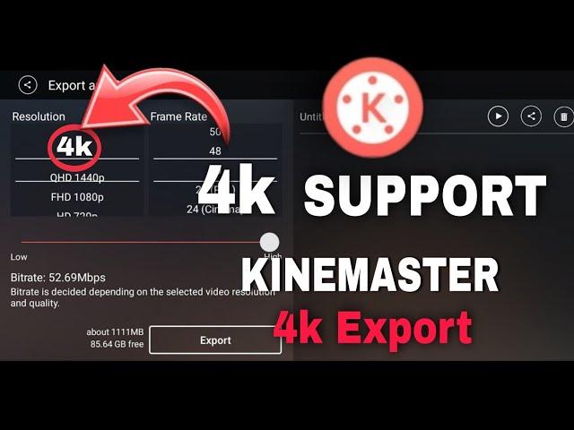 Kinemaster 4k Export ll How To Export 4k Video In Kinemaster