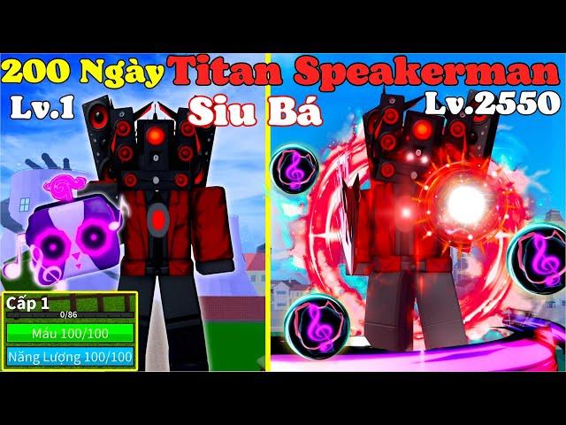 [BloxFruit] 200Ngày Titan Speakerman Siêu Bá Đạo- Thức Tỉnh Sức Mạnh Full Gear