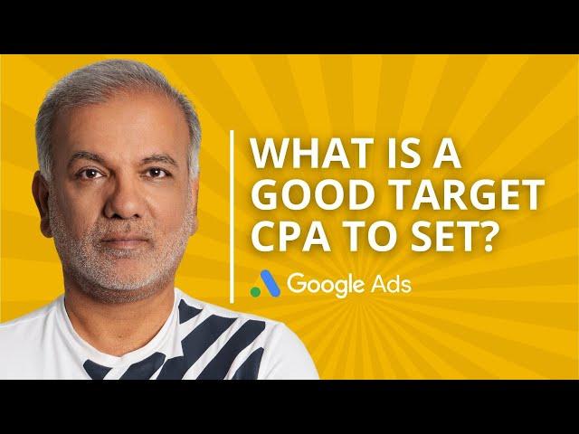 Google Ads Target CPA Bidding Strategy Best Practices - What Is A Good Target CPA To Set?