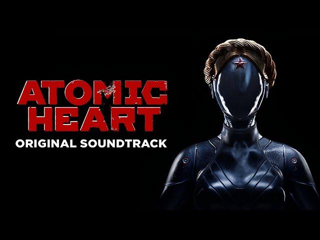 Atomic Heart Full Soundtrack (OST)