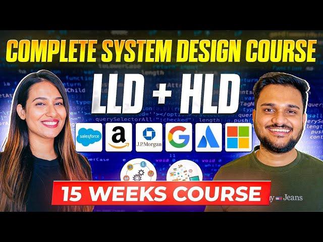 Launching Exclusive 16 Weeks Hands On System Design Course