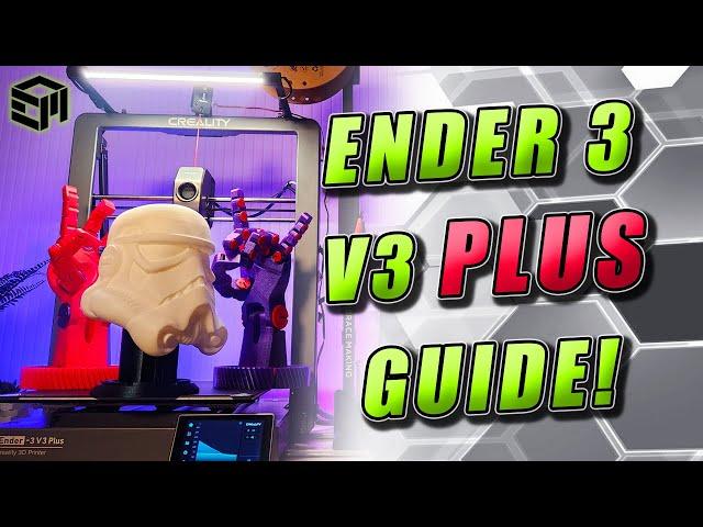 Creality Ender 3 V3 PLUS Setup Guide, Tips, Upgrades, Review and More!