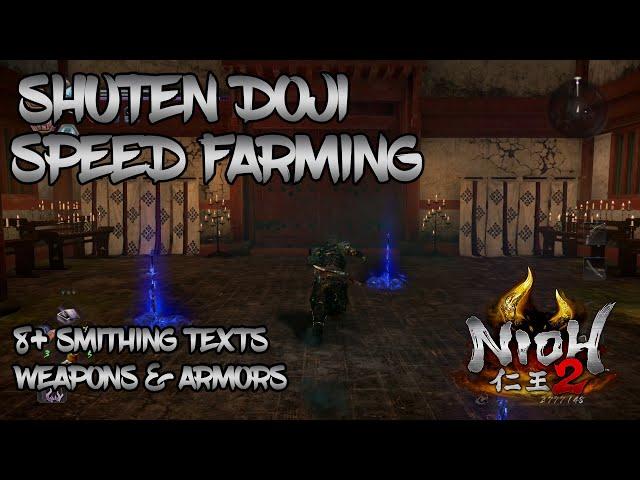 Nioh 2 - Shuten Doji Speed Farming - 8+ Smithing Texts to Get!