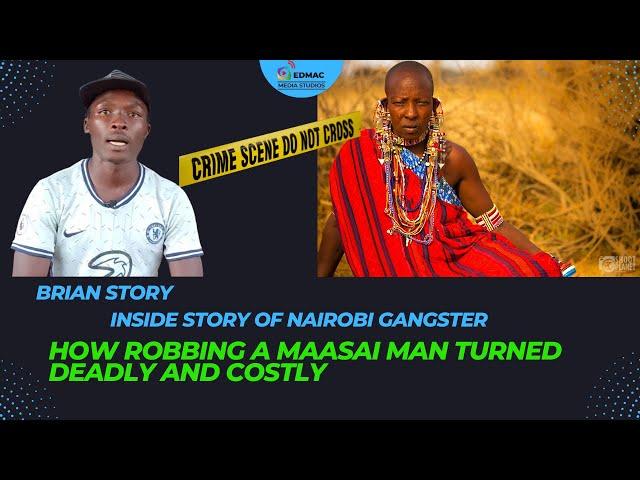 HOW ROBBING A MAASAI MAN TURNED DEADLY AND COSTLY