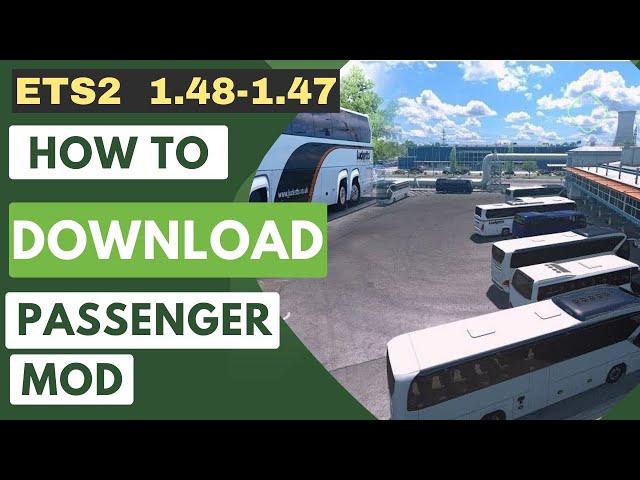 ETS2 1.48 & 1.47 | How to Install Bus Mod, Passenger and Bus Terminals | Guide Step by Step