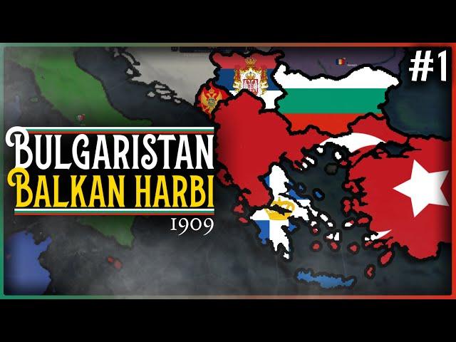 "OSMANLI YIKILACAK!" | BALKAN HARBİ BULGARİSTAN - Age of History 2 / #1