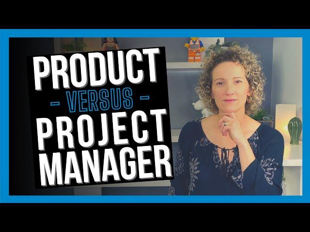 Project Manager vs Product Manager (WHAT'S THE DIFFERENCE?)