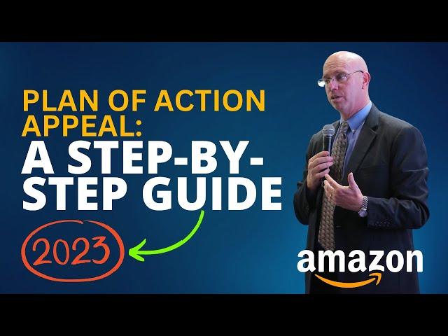 Mastering Your Amazon Plan of Action Appeal: A Step-by-Step Guide (2023)