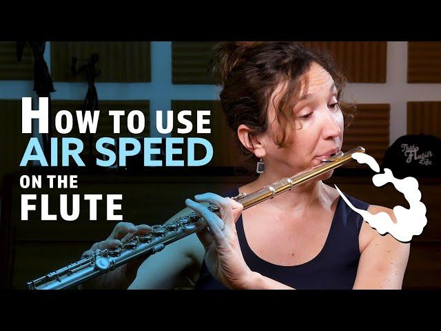 HOW TO CONTROL AIR SPEED ON THE FLUTE