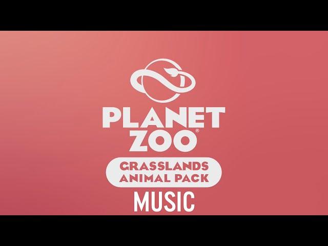 Planet Zoo - Grasslands Animal Pack Music