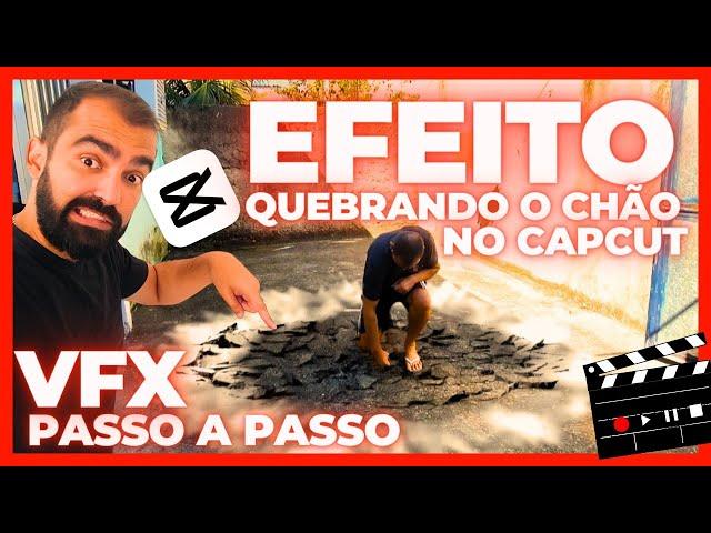 [PASSO A PASSO] EFEITO ESPECIAL QUEBRANDO CHÃO CAPCUT VFX | EDIÇÃO VFX NO CAPCUT