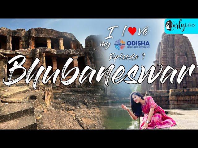 Exploring The Temple City: Bhubaneswar | I Love My Odisha - Chasing Rainbows Ep 1 | Curly Tales 