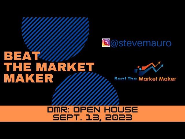 Daily Market Review - Open House - Steve's Education  Session - Sept. 13, 2023