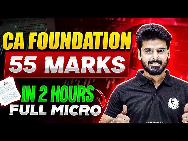 55 Marks in 2 Hours Full Micro  | CA Foundation June 2024