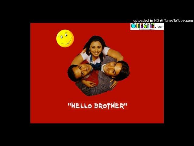 Hello Brother Audio Song  | Salman, Arbaaz & Rani | Sonu Nigam, Kamaal Khan