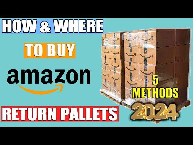 How to Buy Amazon Returns 2024 | Amazon Return Pallets | 5 Methods