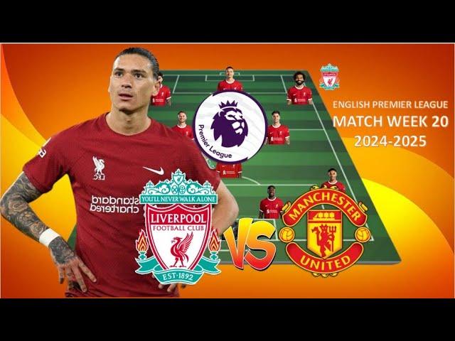 EPL IS OURS ~  KEEP FIGHT ~ LIVERPOOL VS MANCHESTER UNITED, LIVERPOOL Predicted LineUp EPL WEEK 20