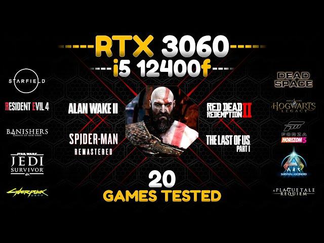 RTX 3060 + i5 12400F : Test in 20 Games in 2024