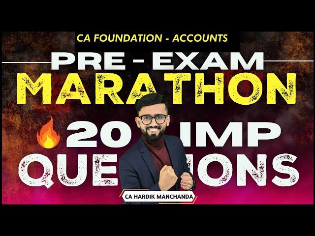 Pre-Exam Marathon - CA Foundation Accounts | 20 Expected Questions | CA Hardik Manchanda |