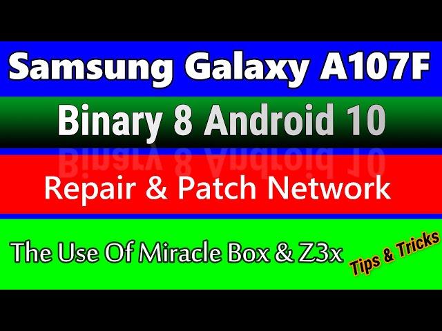 Samsung Galaxy A10s A107F U8 Imei Repair and Patch Network  via Miracle and Z3x Box