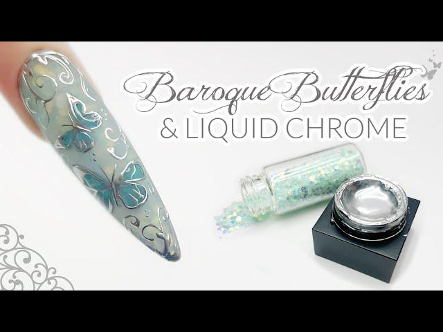 Baroque Butterflies & Liquid Chrome Nail Art Design