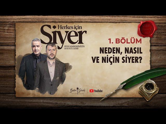 Herkes İçin Siyer | 1. Bölüm | Neden, Nasıl ve Niçin Siyer?