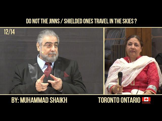 Do not the Jinns / Shielded Ones travel up to the skies 12/14? By Muhammad Shaikh