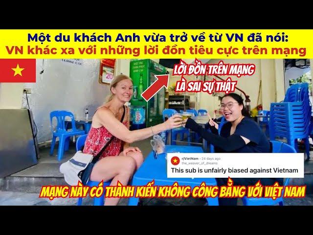 Một du khách Anh vừa trở về từ VN đã nói: Việt Nam khác xa những lời đồn tiêu cực trên mạng